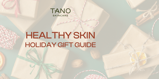 7 Perfect Holiday Gifts for Healthy, Nourished Skin